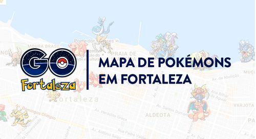 Pokémon GO Fortaleza